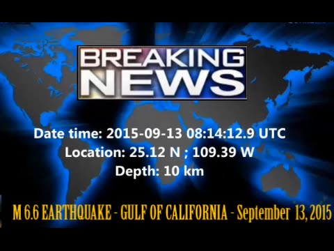 M 6.6 EARTHQUAKE - GULF OF CALIFORNIA - Sep 13, 2015