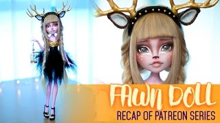 Custom MH Fawn doll series RECAP - Patreon Exclusive Series