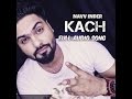 Navv inder  kach  desi routz  full audio song  latest punjabi song