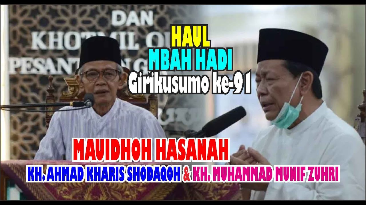 HAUL MBAH HADI GIRIKUSUMO 2022 - MAUIDHOH HASANAH KH. AHMAD KHARIS SHODAQOH