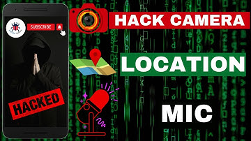 Access Camera, Location & Mic Of Anyone Device