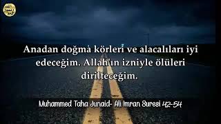 Al-i İmran Süresi 42-54 ᴴᴰ   Muhammed Taha Junaid  Sourate  Al Imran