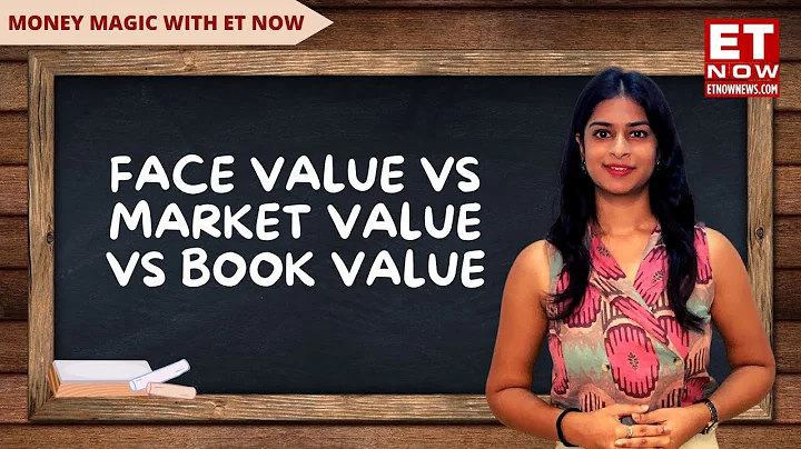 Basics Of Investing: Difference Between Market Value, Face Value And Book Value | Stock Market