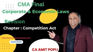 CMA Final Corporate & Economic Laws  Revision || Chapter : Competition Act || CA Amit Popli