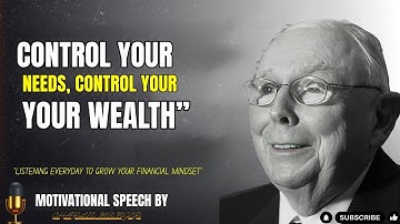 “Beheers uw behoeften om vermogen op te bouwen — Charlie Munger Motivatie”
