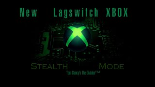 New Lagswitch XBOX: Stealth Mode Division™