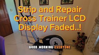 Repairing a very Faded LCD Screen on a DK Crosstrainer