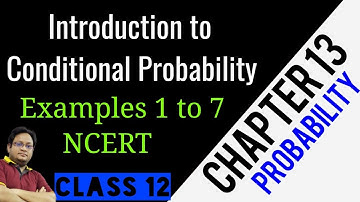 Class 12 Probability Examples | Class 12 Probability Example 4 | Class 12 Probability Example 7