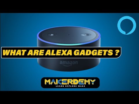 WHAT ARE ALEXA GADGETS? | EXPLORING ALEXA VOICE SERVICES AND ALEXA GADGETS