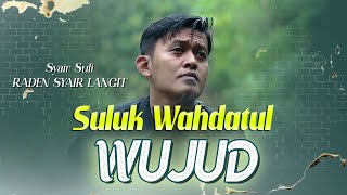 SULUK WAHDATUL WUJUD ~ Raden Syair Langit   |   Usik malik abdi nampi papasten ti Gusti