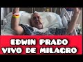 Edwin prado vivo de milagro freeverdejo justiciaparakeishla nuevojuicioparafelixverdejo