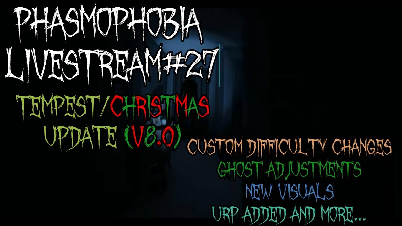 Livestream | NEW UPDATE (v8.0) | Phasmophobia #27 - YouTube