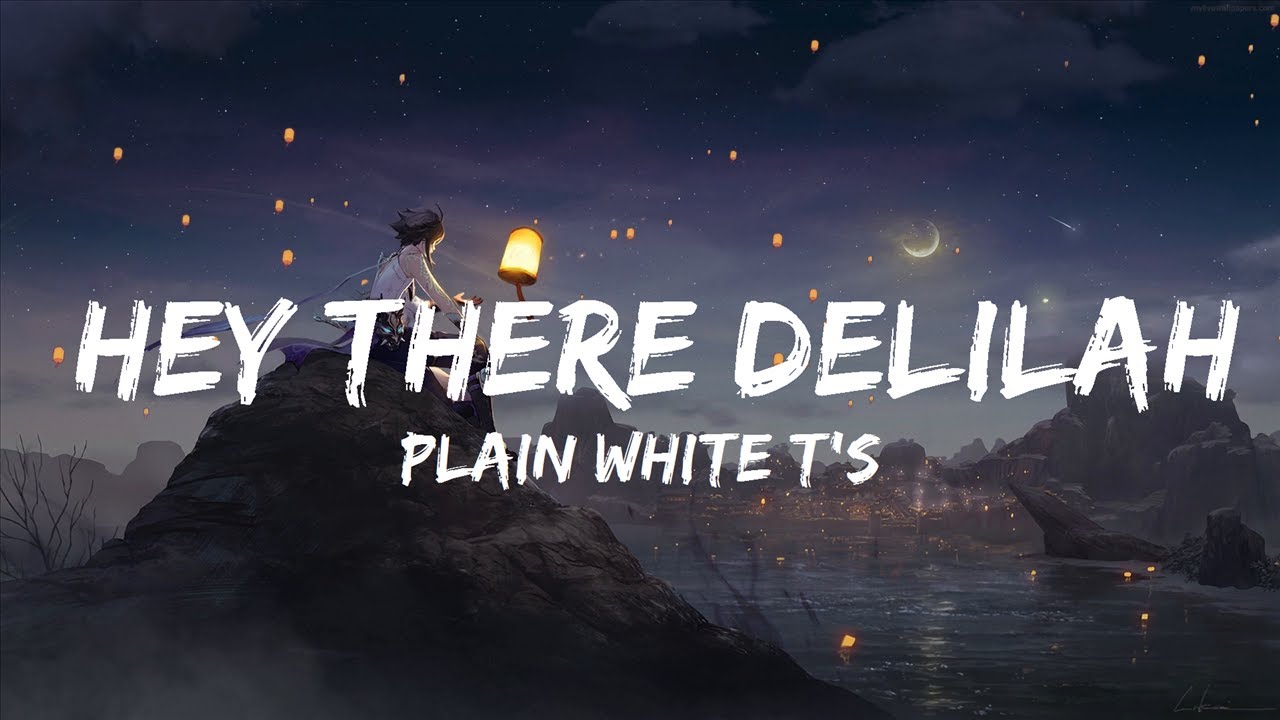 Watch Plain White T's - Hey There Delilah (Lyrics) Lyrics Vibes on YouTube Watch Plain White T's - Hey There Delilah (Lyrics) Lyrics Vibes on YouTube