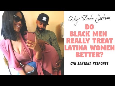 Do Black Men Really Treat Latina Women Better? (Cyn Santana Response)