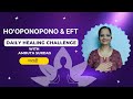 EFT & Ho'OPONOPONO In Marathi |Daily Healing Challenge🙌 |#hooponopono #efttapping #amrutasurdas