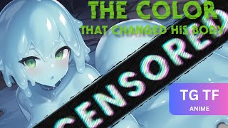 The Color That Changed His Body - Part 2/2 - Anime [Tg Tf] Transgender Transformation Anime Mtf