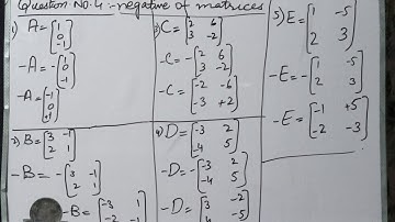 Exercise 1.2,question no 3,4 mathematics, class 9th negative matrices in complete detail.