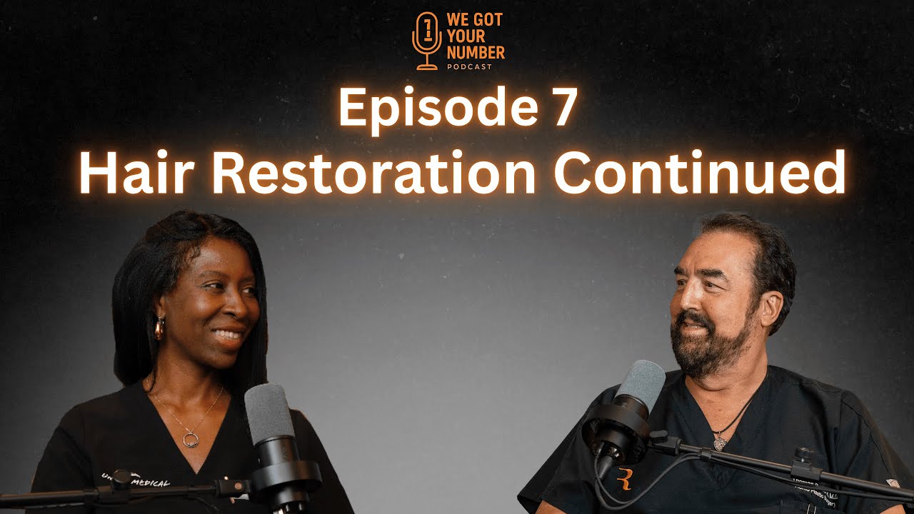 Episode 7 - Hair Restoration Continued