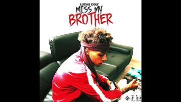 Lucas Coly - Miss My Brother