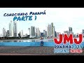 Estamos en JMJ Panamá #3: Conociendo Ciudad de Panamá, PARTE 1