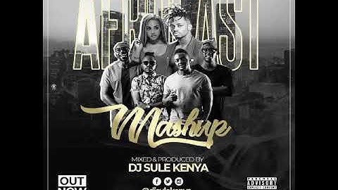 DJ SULE KENYA AFRO EAST MASHUP 2020