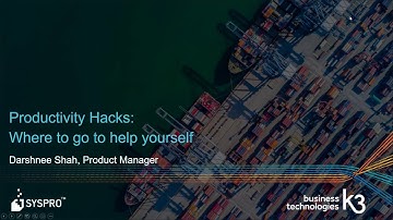 SYSPRO "Hacks" Webinar Series Ep1 Learn where to go to Help Yourself