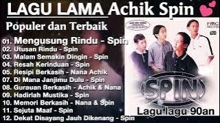 Achik Spin Full Album Populer | Lagu Lama Ackik Spin 💕 | Full album terbaik sepanjang masa