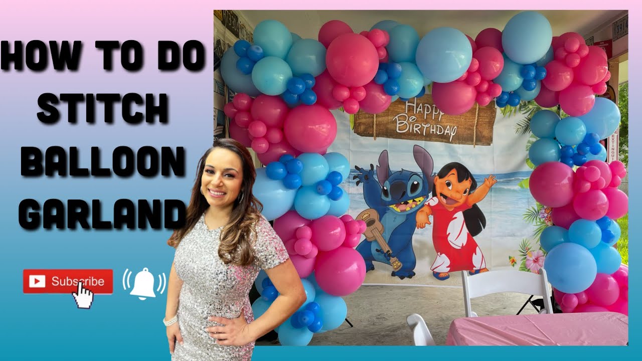 HOW TO DO STITCH BALLOON GARLAND YouTube