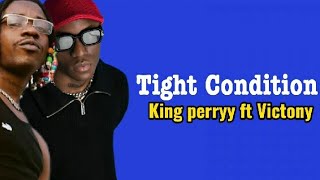 King perryy ft Victony Tight condition {lyrics video} #lyrics #victony #kingperry