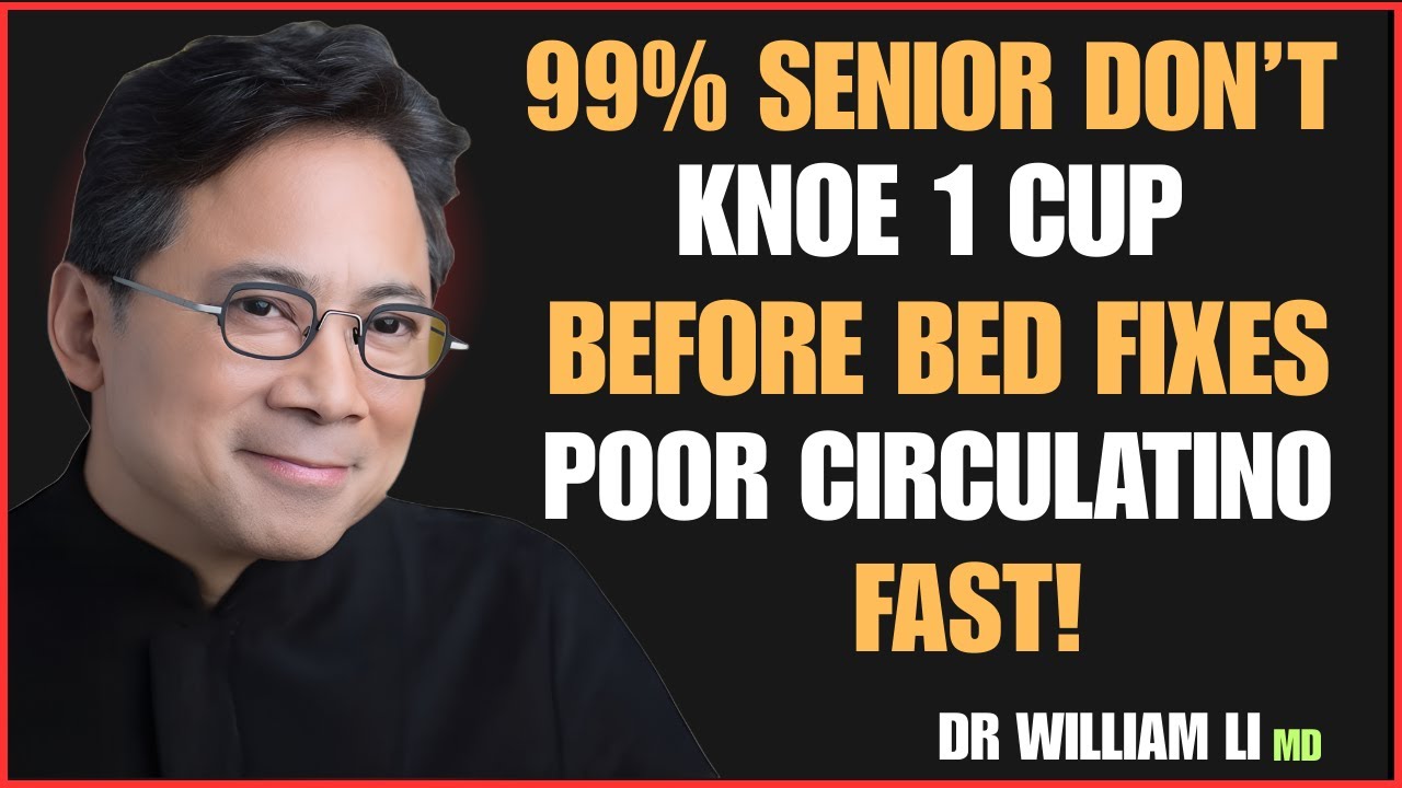 Just 1 Cup of THIS Drink Increas Blod Flow and Circulation in Legs  Feet in 24 Hours | Dr William Li