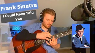 I Could Have Told You-Jazz Guitar Chord Melody