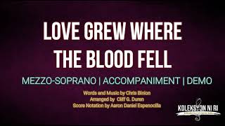 Love Grew Where the Blood Fell | Mezzo-Soprano | Piano