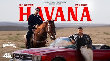 HAVANA (Full Video): LEO GREWAL | PARADOX | LEONIZATION | BHUSHAN KUMAR