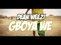 Gboya Wè - Dean Weezi