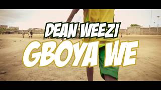 Gboya Wè - Dean Weezi