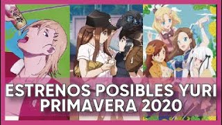 ESTRENOS ANIME PRIMAVERA 2020 - POSIBLES YURI Y SHOUJO-AI