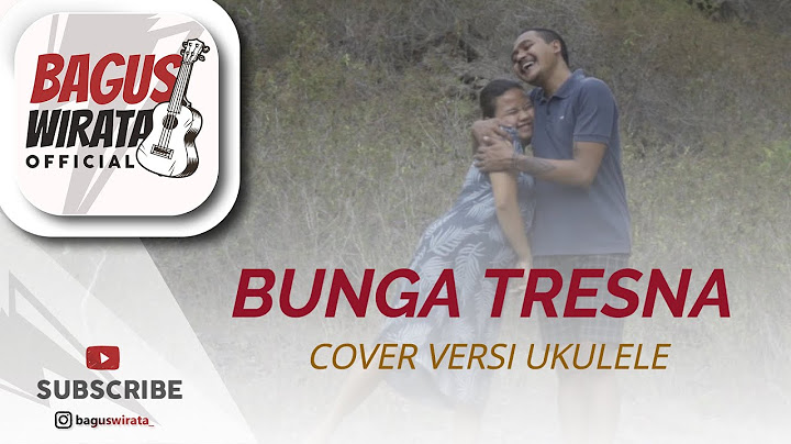 VERSI UKULELE ! BUNGA TRESNA - DEWI PRADEWI || COVER BY BAGUS WIRATA