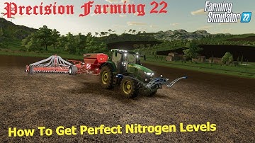 How To Get Perfect Nitrogen Levels In Precision Farming 22 - Farming Simulator 22