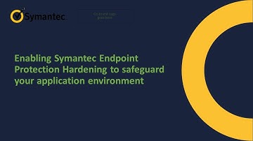 Enabling Symantec Endpoint Protection Hardening and the changes you see in the cloud portal