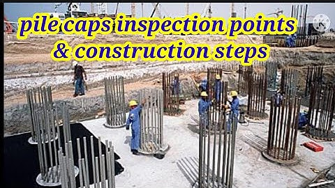 Pile and pile cap foundations construction | piles & pile caps inspections | Pile layout drawing