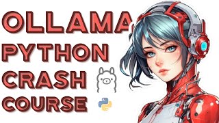 🤖 Ollama LLM Crash Course: Your Complete Guide to Custom Local AI LLMs with Python (API)