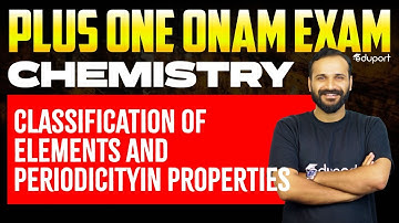 Plus One Chemistry Classification of Elements and Periodicity in Properties Chapter 3 | Eduport