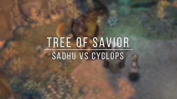 Sadhu vs Cyclops Level 163 (Tree of Savior - Boss Fight - Joystick Mode)