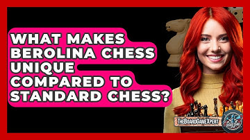 What Makes Berolina Chess Unique Compared To Standard Chess? - The Board Game Xpert