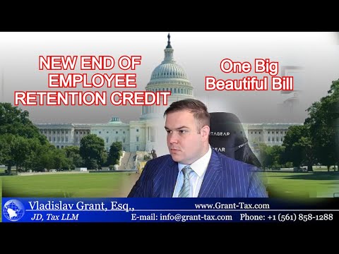 Новые изменения в налогах США: One Big Beautiful Bill и Кредит по Сохранению Рабочих Мест (ERC)