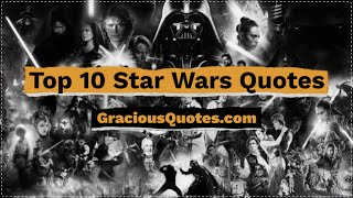 Top 10 Star Wars Quotes - Gracious Quotes
