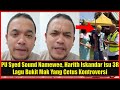 PU Syed Sound Namewee Harith Iskandar Isu 3R Lagu Bukit Mak Yang Cetus Kontroversi PU Syed Sound Namewee Harith Iskandar Isu 3R Lagu Bukit Mak Yang Cetus Kontroversi