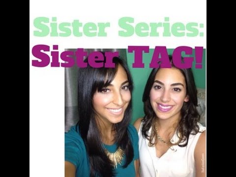 sister-series:-sister-tag!-♛