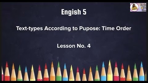 Text-Types According to Purpose: Time Order