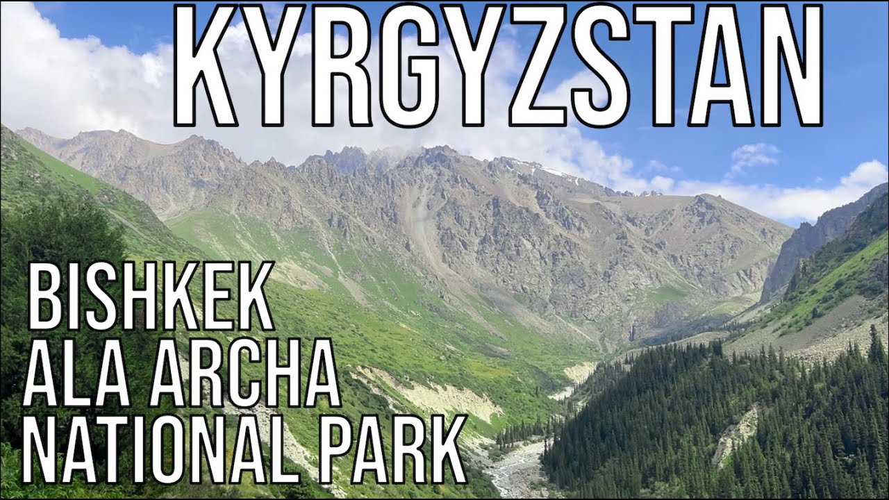 Kyrgyzstan: Bishkek & Ala Archa National Park